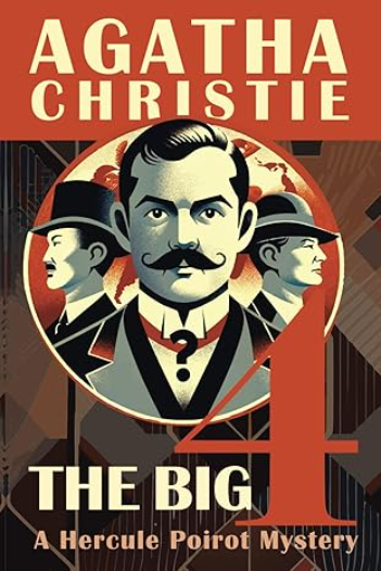 The Big Four: A Hercule Poirot Mystery by Agatha Christie
